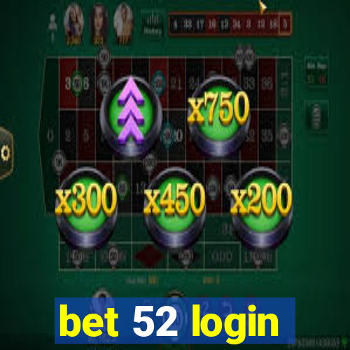 bet 52 login